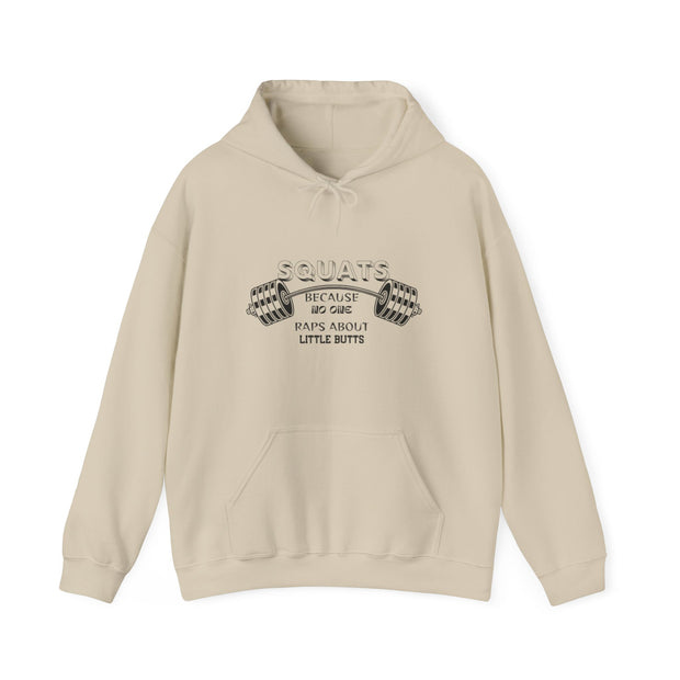 SQUAT BECAUSE NO RAPS ABOUT LITTLE BUTTS Hooded Sweatshirt