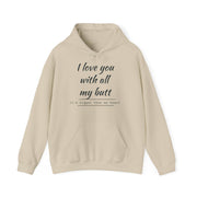 QBF, I LOVE YOU WITH ALL MY BUTT Hooded Sweatshirt